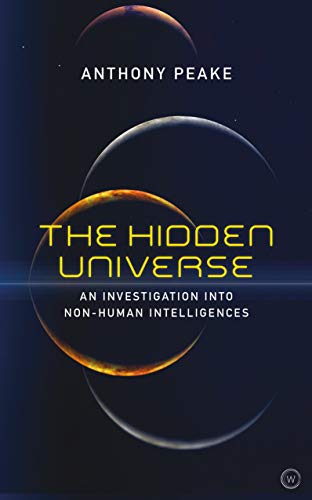 The Hidden Universe An Investigation into Non-Human Intelligences [Paperback]