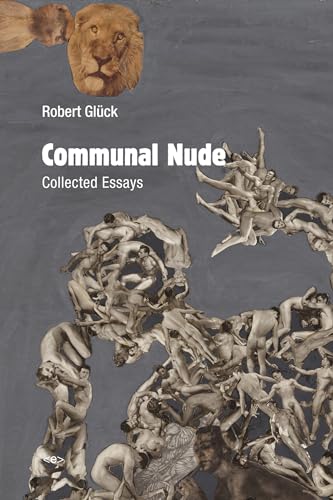 Communal Nude Collected Essays [Paperback]