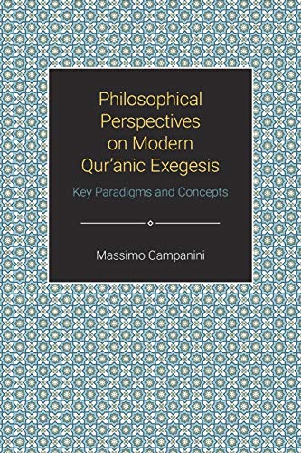 Philosophical Perspectives on Modern Qur'anic Exegesis [Paperback]
