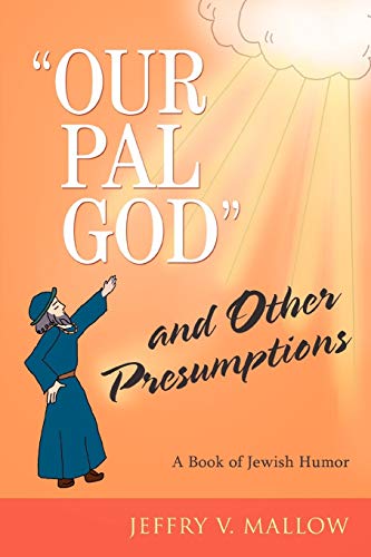 our Pal God  And Other Presumptions A Book Of Jewish Humor [Paperback]
