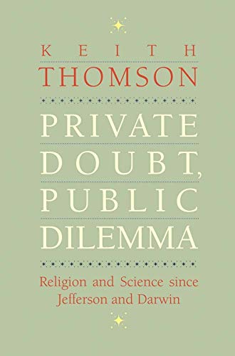 Private Doubt, Public Dilemma Religion and Science since Jefferson and Darwin [Hardcover]