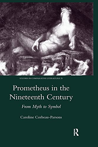 Prometheus in the Nineteenth Century From Myth to Symbol [Hardcover]