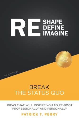 Re-Shape Re-Define Re-Imagine  Break the Status Quo [Paperback]