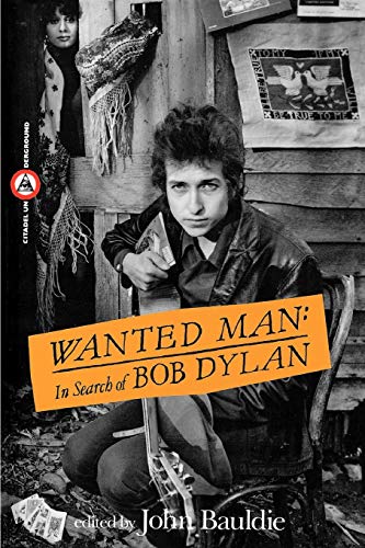 Wanted Man In Search Of Bob Dylan [Paperback]