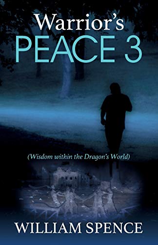 Warrior's Peace 3  Wisdom Within the Dragon's World [Paperback]