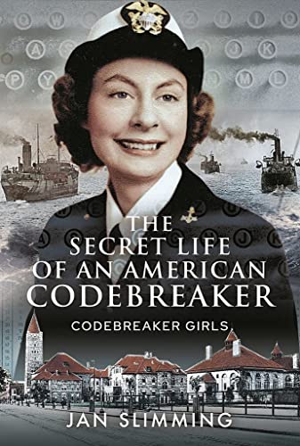 The Secret Life of an American Codebreaker Codebreaker Girls [Hardcover]