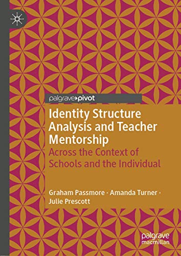 Identity Structure Analysis and Teacher Mentorship Across the Context of School [Hardcover]