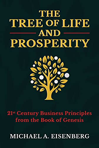 The Tree of Life and Prosperity 21st Century Business Principles from the Book  [Hardcover]