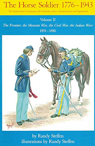 Horse Soldier, 18511880 The Frontier, The Mexican War, The Civil War, The Indi [Paperback]