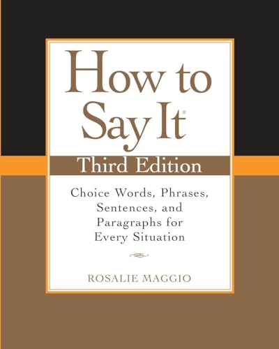 How to Say It, Third Edition Choice Words, Phrases, Sentences, and Paragraphs f [Paperback]