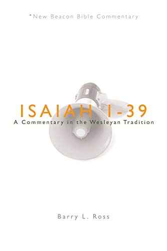 Nbbc, Isaiah 1-39 A Commentary In The Wesleyan Tradition (new Beacon Bible Comm [Paperback]