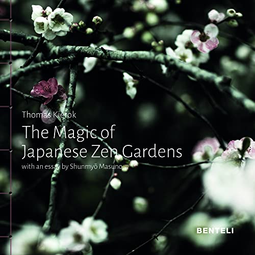 The Magic of Japanese Zen Gardens a meditative journey [Hardcover]
