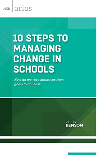 10 Steps To Managing Change In Schools How Do We Take Initiatives From Goals To [Paperback]