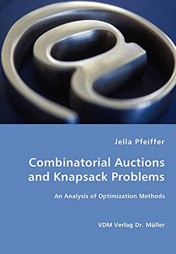 Combinatorial Auctions and Knapsack Problems - an Analysis of Optimization Metho [Unknown]