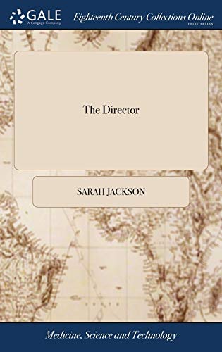 Director  Or, Young Woman's Best Companion. Containing, above Three Hundred Eas [Hardcover]