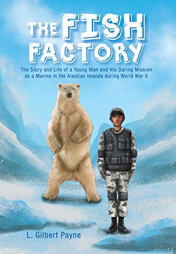 Fish Factory  The Story and Life of a Young Man and His Daring Mission As a Mar [Hardcover]