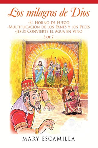 Los Milagros de Dios  -El Horno de Fuego -Multiplicacin de Los Panes y Los Pec [Paperback]