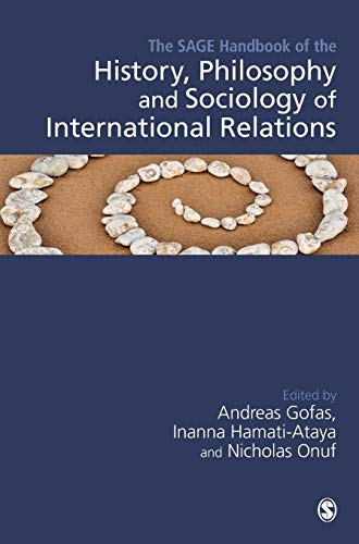 The SAGE Handbook of the History, Philosophy and Sociology of International Rela [Hardcover]