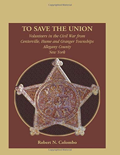 To Save the Union  Volunteers in the Civil War from Centerville, Hume and Grang [Paperback]