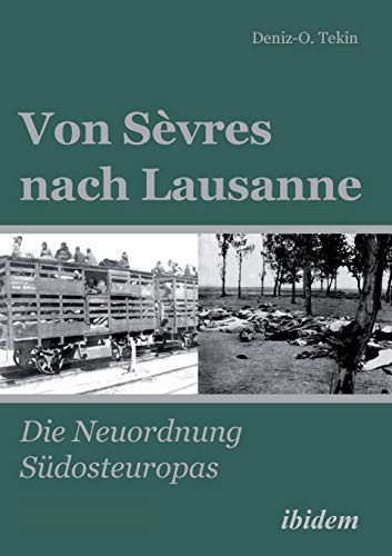Von Svres Nach Lausanne Die Neuordnung Sdosteuropas (volume 1) (german Editio [Paperback]