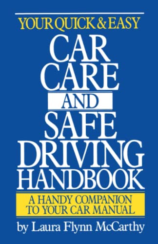 Your Quick and Easy Car Care and Safe Driving Handbook A Handy Companion to You [Paperback]