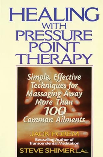 Healing with Pressure Point Therapy Simple, Effective Techniques for Massaging  [Paperback]