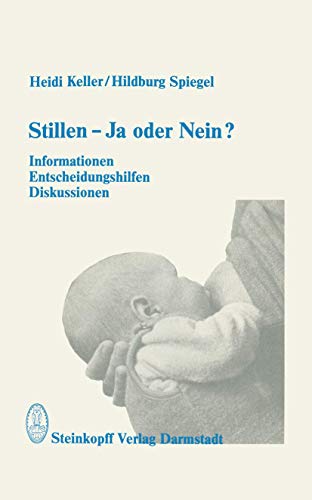 Stillen  Ja oder Nein Informationen, Entscheidungshilfen, Diskussionen [Paperback]
