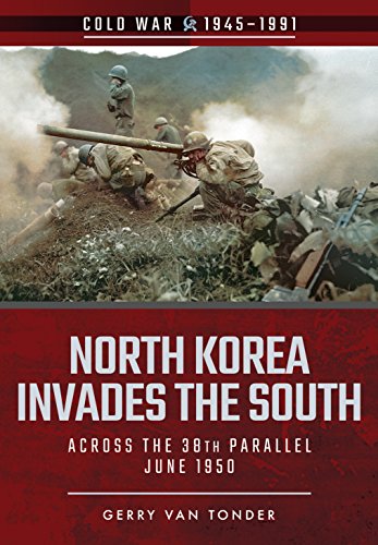 North Korea Invades the South Across the 38th Parallel, June 1950 [Paperback]