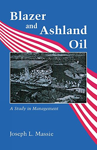 Blazer And Ashland Oil A Study In Management [Paperback]