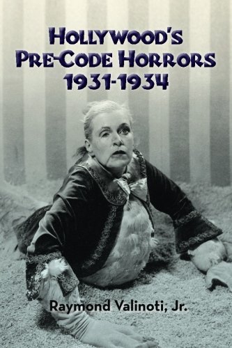 Hollywood's Pre-Code Horrors 1931-1934 [Paperback]