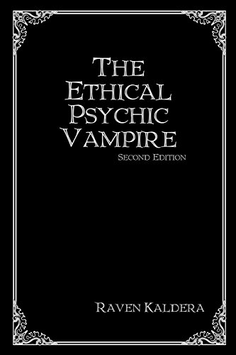 The Ethical Psychic Vampire [Paperback]