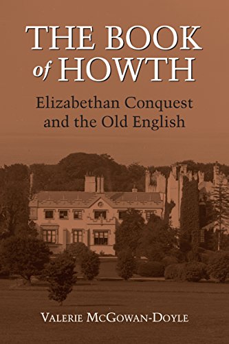 The Book of Howth Elizabethan Conquest and the Old English [Hardcover]