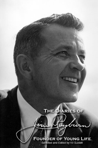 The Diaries Of Jim Rayburn (founder Of Young Life) [Paperback]