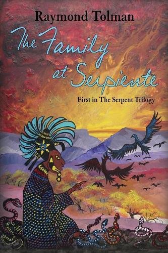 The Family At Serpiente, First In The Serpent Trilogy [Paperback]