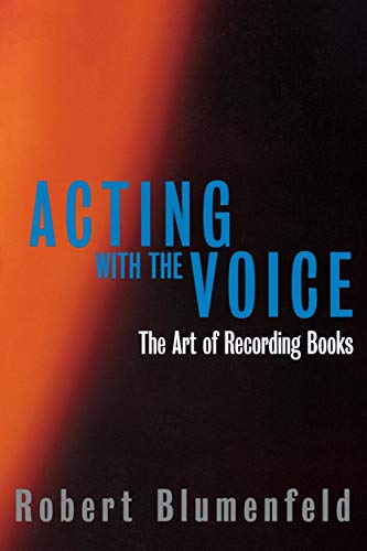 Acting with the Voice The Art of Recording Books [Paperback]