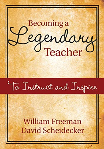 Becoming a Legendary Teacher To Instruct and Inspire [Paperback]