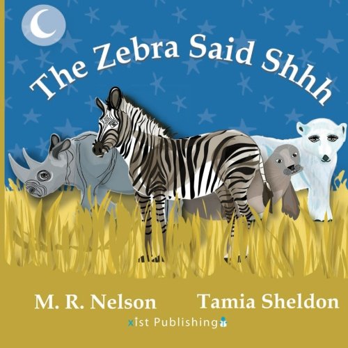 The Zebra Said Shhh [Paperback]