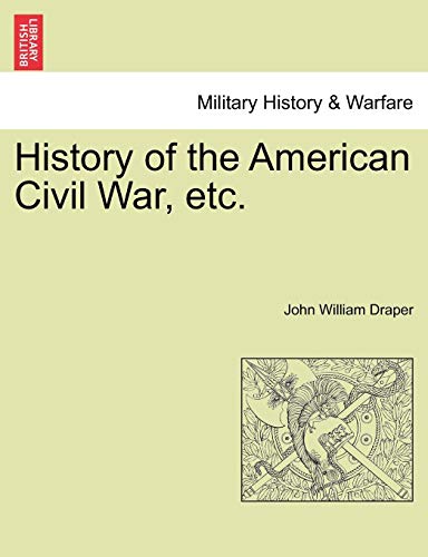 History Of The American Civil War, Etc. [Paperback]