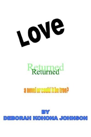 Love Returned, a Novel or Could It Be True [Paperback]