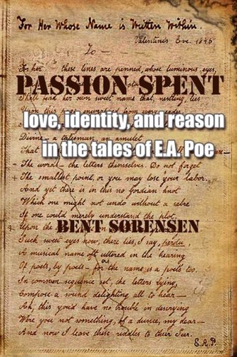 Passion Spent Love, Identity, And Reason In The Tales Of E.A. Poe [Paperback]
