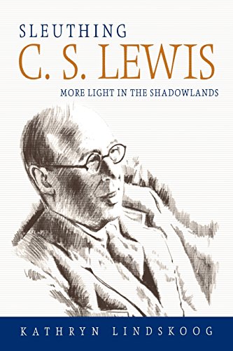Sleuthing C. S. Lewis More Light In The Shadowlands [Paperback]