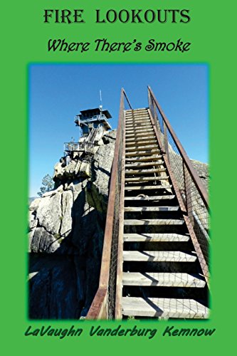 Fire Lookouts  Where There's Smoke [Paperback]
