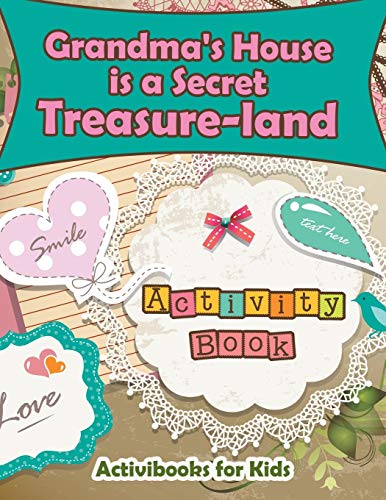 Grandma's House Is a Secret Treasure-Land Activity Book [Paperback]