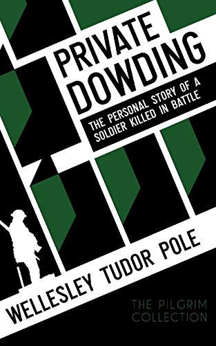 Private Dowding The Personal Story Of A Soldier Killed In Battle [Paperback]
