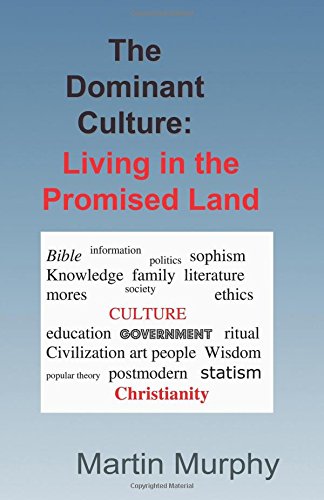 The Dominant Culture Living In The Promised Land [Paperback]