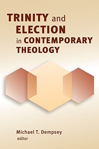 Trinity And Election In Contemporary Theology [Paperback]