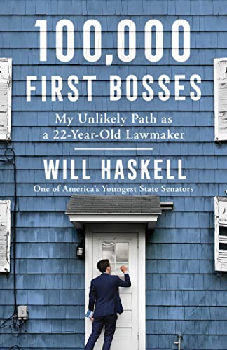 100,000 First Bosses My Unlikely Path as a 22-Year-Old Lawmaker [Hardcover]