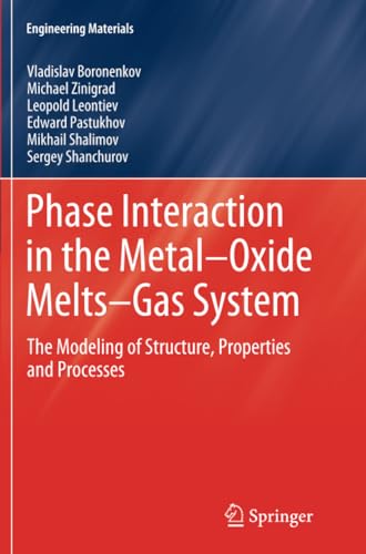 Phase Interaction in the Metal - Oxide Melts - Gas -System The Modeling of Stru [Paperback]