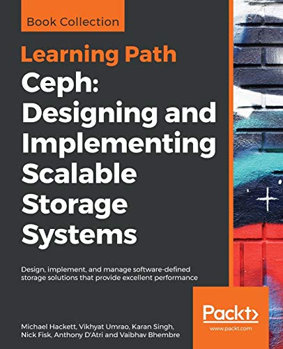 Ceph Designing and Implementing Scalable Storage Systems  Design, Implement, a [Paperback]