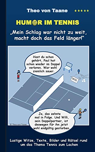 Humor Im Tennis Mein Schlag War Nicht Zu Weit, Macht Doch Das Feld Langer